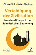 E-Book (epub) Verteidigung der Zivilisation von Chaim Noll, Heinz Theisen
