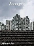 E-Book (epub) Shanghai von Karsten Rose