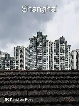 E-Book (epub) Shanghai von Karsten Rose