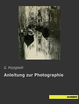 Kartonierter Einband Anleitung zur Photographie von G. Pizzighelli