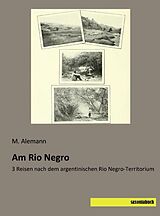 Kartonierter Einband Am Rio Negro von M. Alemann