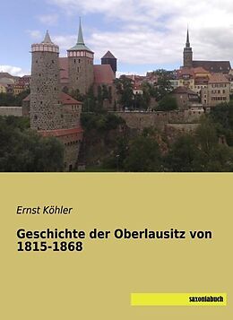 Kartonierter Einband Geschichte der Oberlausitz von 1815-1868 von Ernst Köhler