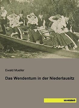 Kartonierter Einband Das Wendentum in der Niederlausitz von Ewald Mueller