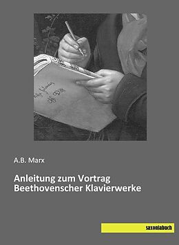 Kartonierter Einband Anleitung zum Vortrag Beethovenscher Klavierwerke von A. B. Marx