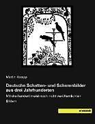Kartonierter Einband Deutsche Schatten- und Scherenbilder aus drei Jahrhunderten von 