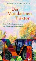 E-Book (epub) Der Mandarinentraktor von Andreas Deffner