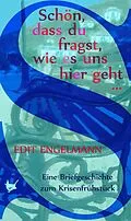 E-Book (epub) Schön, dass du fragst, wie es uns hier geht  von Edit Engelmann