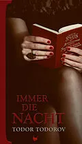 E-Book (epub) Immer die Nacht von Todor Todorov