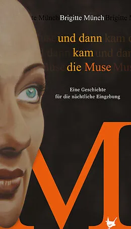 E-Book (epub) Und dann kam die Muse von Brigitte Münch