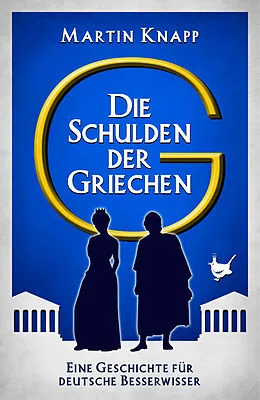 E-Book (epub) Die Schulden der Griechen von Martin Knapp
