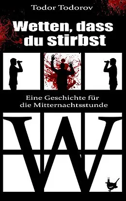 E-Book (epub) Wetten, dass du stirbst von Todor Todorov