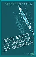 E-Book (pdf) Henry Becker und der Sommer der Erinnerung von Sprang Stefan