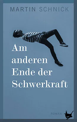 E-Book (epub) Am anderen Ende der Schwerkraft von Martin Schnick
