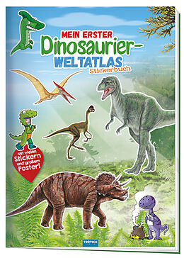 Kartonierter Einband Trötsch Stickerbuch Mein erster Dinosaurier Weltatlas von 