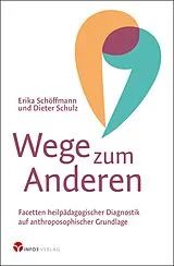 Kartonierter Einband Wege zum Anderen von Erika Schöffmann, Dieter Schulz