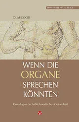 Kartonierter Einband (Kt) Wenn die Organe sprechen könnten von Olaf Koob