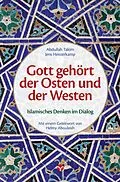 E-Book (epub) Gott gehört der Osten und der Westen von Abdullah Takim, Jens Heisterkamp