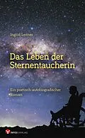 E-Book (epub) Das Leben der Sternentaucherin von Ingrid Leitner