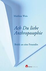 E-Book (epub) Ach Du liebe Anthroposophie von Mathias Wais