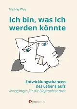 E-Book (epub) Ich bin, was ich werden könnte von Mathias Wais