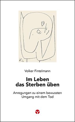 E-Book (epub) Im Leben das Sterben üben von Volker Fintelmann