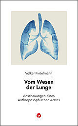 Kartonierter Einband Vom Wesen der Lunge von Volker Fintelmann