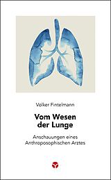 E-Book (epub) Vom Wesen der Lunge von Volker Fintelmann