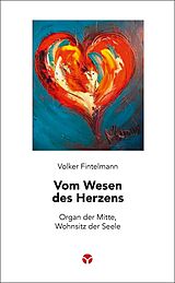 E-Book (epub) Vom Wesen des Herzens von Volker Fintelmann