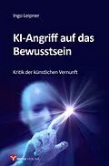 E-Book (epub) KI-Angriff auf das Bewusstsein von Ingo Leipner