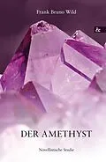 E-Book (pdf) Der Amethyst von Frank Bruno Wild