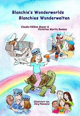 E-Book (epub) Blanchie's wonderworlds - Blanchies Wunderwelten von Claude-Hélène Mayer, Christian Martin Boness