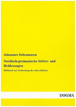 Kartonierter Einband Nordisch-germanische Götter- und Heldensagen von Johannes Schrammen