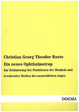 Kartonierter Einband Ein neues Ophthalmotrop von Christian Georg Theodor Ruete