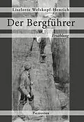 E-Book (epub) Der Bergführer von Liselotte Welskopf-Henrich