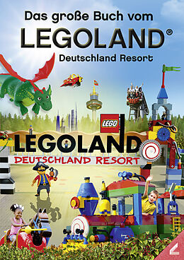 Fester Einband Das große Buch vom Legoland® Deutschland Resort von Lisa Schwenk