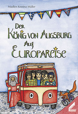 Geheftet Der König von Augsburg auf Europareise von Madlen Kristina Müller