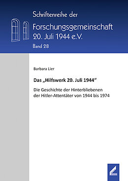Kartonierter Einband Das Hilfswerk 20. Juli 1944 von Barbara Lier