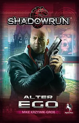 E-Book (epub) Shadowrun: Alter Ego von Mike Krzywik-Groß