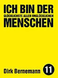E-Book (epub) Ich bin der glücklichste aller unglücklichen Menschen von Dirk Bernemann
