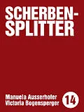 E-Book (epub) Scherbensplitter von Manuela Ausserhofer
