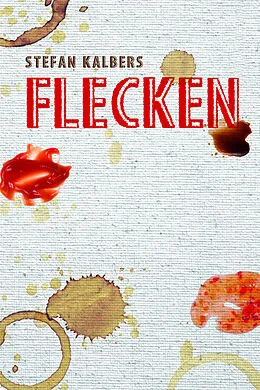 E-Book (epub) Flecken von Stefan Kalbers