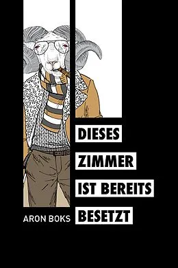 E-Book (epub) Dieses Zimmer ist bereits besetzt von Aron Boks