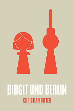 Kartonierter Einband Birgit und Berlin von Christian Ritter