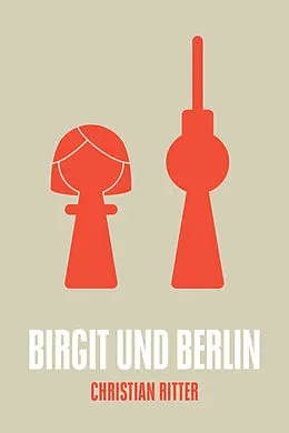 E-Book (epub) Birgit und Berlin von Christian Ritter