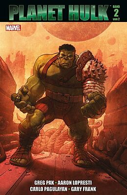 Kartonierter Einband Planet Hulk von Greg Pak, Carlos Pagulayan