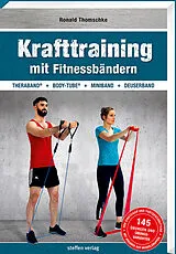 Kartonierter Einband Krafttraining mit Fitnessbändern von Ronald Thomschke