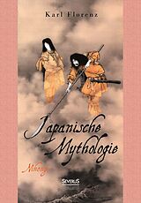 Kartonierter Einband Japanische Mythologie: Nihongi von Karl Florenz