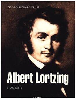 Kartonierter Einband Albert Lortzing. Biografie von Georg Richard Kruse