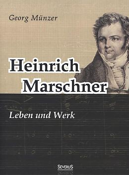 Kartonierter Einband Heinrich Marschner. Leben und Werk von Georg Münzer