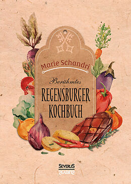 Fester Einband Schandris berühmtes Regensburger Kochbuch von Marie Schandri